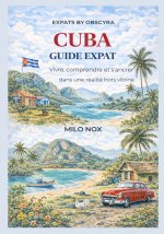 Cuba Guide Expat