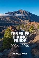 Tenerife Hiking Guide 2026 - 2027