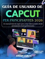 Guía De Usuario Capcut Para Principiantes 2026