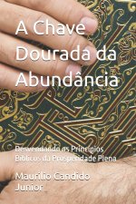A Chave Dourada da Abundância