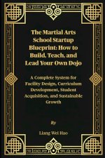 The Martial Arts School Startup Blueprint