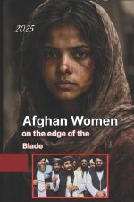 Afghan Women on the edge of the Blade