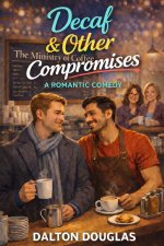 Decaf & Other Compromises