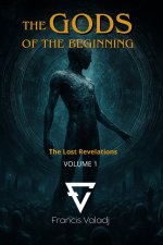 THE GODS OF THE BEGINNING