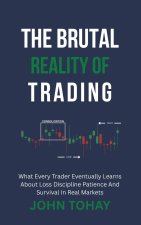 The Brutal Reality of Trading