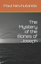 The Mystery of the Bones of Joseph