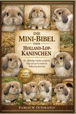 DIE MINI-BIBEL ÜBER HOLLAND-LOP-KANINCHEN