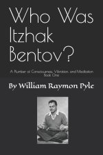 Who Was Itzhak Bentov?