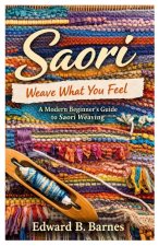 Saori Weave What You Feel
