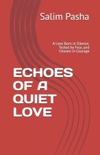 ECHOES OF A QUIET LOVE