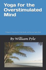 Yoga for the Overstimulated Mind
