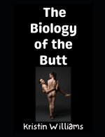 The Biology of the Butt