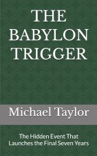 THE BABYLON TRIGGER