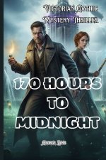170 HOURS TO MIDNIGHT