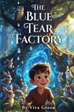 The Blue Tear Factory