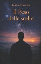 Il Peso delle Scelte