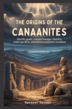 THE ORIGINS OF THE CANAANITES