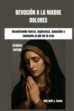 DEVOCIÓN A LA MADRE DOLORES