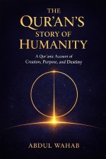 THE QUR'AN'S STORY OF HUMANITY