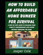 How To Build An Affordable Home Bunker For Survival