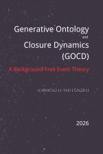 Generative Ontology and Closure Dynamics (GOCD)
