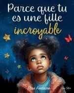 Parce que tu es une fille incroyable