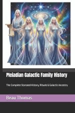 Pleiadian Galactic Family History