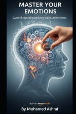 Master Your Emotions Control reactions and stay calm under stress.