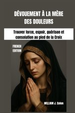 DÉVOUEMENT À LA MÈRE DES DOULEURS
