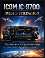 GUIDE D'UTILISATION DE L'ICOM IC-9700