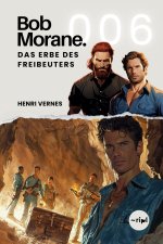 Bob Morane - Das Erbe des Freibeuters