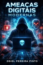 Ameaças Digitais Modernas