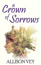 A Crown of Sorrows