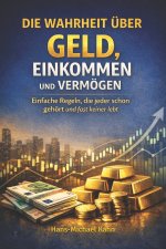 Die Wahrheit über Geld, Einkommen und Vermögen