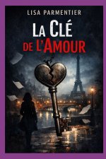 La Clé de l'Amour 30 portes pour aimer, être aimé, et construire un lien durable