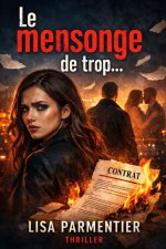 Le mensonge de trop...