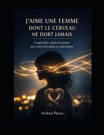 J'aime une femme dont le cerveau ne dort jamais
