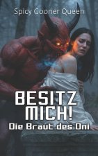BESITZ MICH!
