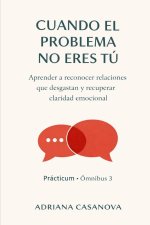 Cuando el problema no eres tú