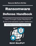 Ransomware Defense Handbook