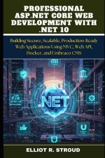 PROFESSIONAL ASP.NET CORE WEB DEVELOPMENT WITH .NET 10