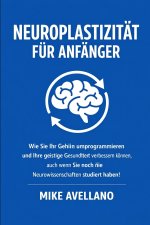 NEUROPLASTIZITÄT FÜR ANFÄNGER
