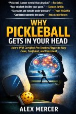 Why Pickleball Gets in Your Head