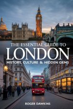 The Essential Guide to London