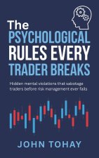 The Psychological Rules Every Trader Breaks