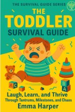 The Toddler Survival Guide