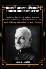 NOVENE-GEBETBUCH VON BRUDER ANDRE BESSETTE
