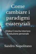 Come cambiare i paradigmi esistenziali