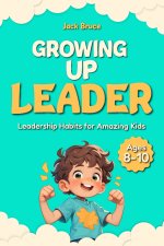 Growing Up Leader