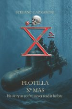 Flottilla X MAS - his story as you've never read it before